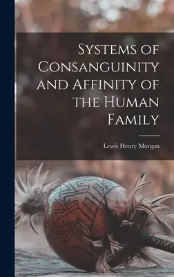 Sistemi di consanguineità e di affinità della famiglia umana - Systems of Consanguinity and Affinity of the Human Family