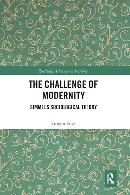 La sfida della modernità: La teoria sociologica di Simmel - The Challenge of Modernity: Simmel's Sociological Theory