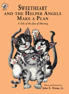 Sweetheart e gli angeli aiutanti fanno un piano: Una storia sulle gioie della condivisione - Sweetheart and the Helper Angels Make a Plan: A Tale of the Joys of Sharing