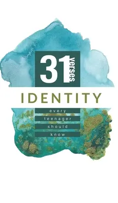 Identità: 31 versi che ogni adolescente dovrebbe conoscere - Identity: 31 Verses Every Teenager Should Know