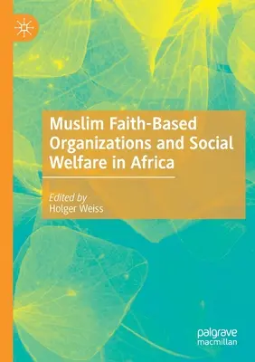 Organizzazioni di fede musulmana e assistenza sociale in Africa - Muslim Faith-Based Organizations and Social Welfare in Africa