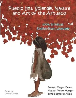 Pueblo Iku: Scienza, natura e arte dell'Arhuaco - Pueblo Iku: Science, Nature and Art of the Arhuaco