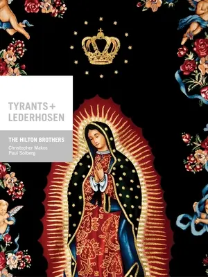 I fratelli Hilton: Tiranni e Lederhosen - The Hilton Brothers: Tyrants and Lederhosen