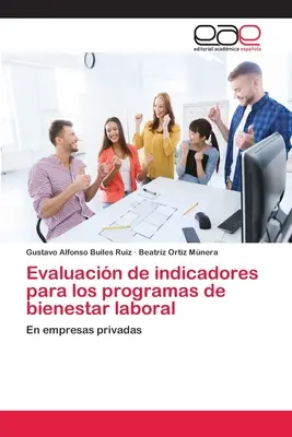 Valutazione degli indicatori per i programmi di benessere sul lavoro - Evaluacin de indicadores para los programas de bienestar laboral