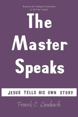 Il Maestro parla: Gesù racconta la sua storia - The Master Speaks: Jesus Tells His Own Story