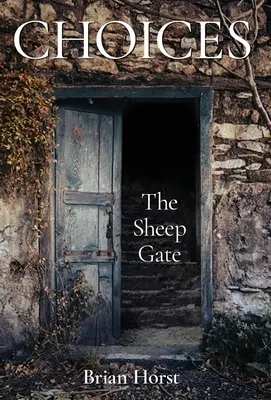Scelte: Il cancello delle pecore - Choices: The Sheep Gate