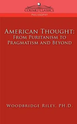 Il pensiero americano: Dal puritanesimo al pragmatismo e oltre - American Thought: From Puritanism to Pragmatism and Beyond