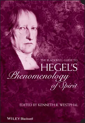 La guida Blackwell alla Fenomenologia dello spirito di Hegel - The Blackwell Guide to Hegel's Phenomenology of Spirit