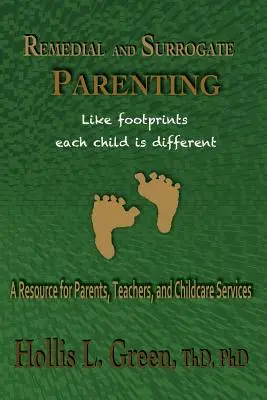 Genitorialità riparativa e sostitutiva: Una risorsa per genitori, insegnanti e servizi di assistenza all'infanzia - Remedial and Surrogate Parenting: A Resource for Parents, Teachers, and Childcare Services