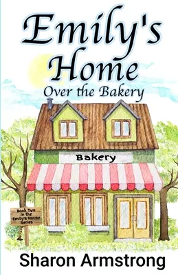 La casa di Emily sopra il panificio - Emily's Home Over the Bakery
