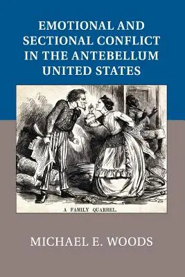 Conflitto emotivo e sezionale negli Stati Uniti dell'Antebellum - Emotional and Sectional Conflict in the Antebellum United States