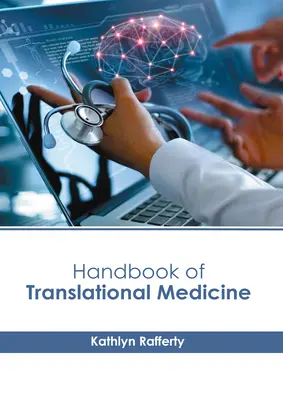 Manuale di medicina traslazionale - Handbook of Translational Medicine