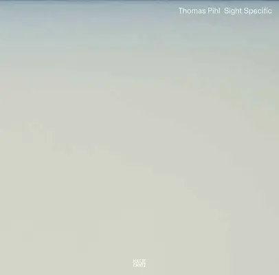Thomas Pihl: Specifico per la vista - Thomas Pihl: Sight Specific
