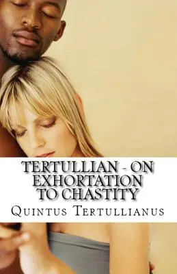 Sull'esortazione alla castità - On Exhortation to Chastity