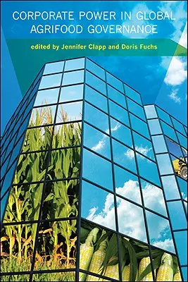 Il potere aziendale nella governance agroalimentare globale - Corporate Power in Global Agrifood Governance