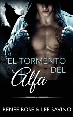 Il tormento dell'alfa - El tormento del alfa