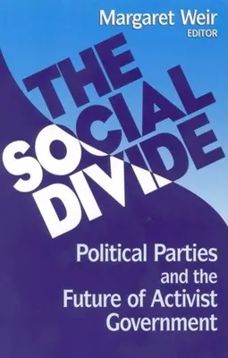 Il divario sociale: I partiti politici e il futuro del governo attivista - The Social Divide: Political Parties and the Future of Activist Government