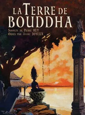La Terre de Bouddha - Impressioni artistiche dell'Indocina Francese - La Terre de Bouddha - Artistic Impressions of French Indochina