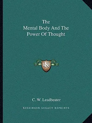 Il corpo mentale e il potere del pensiero - The Mental Body And The Power Of Thought