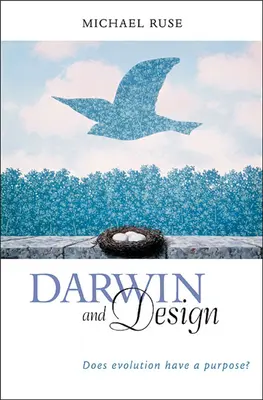 Darwin e il design: L'evoluzione ha uno scopo? - Darwin and Design: Does Evolution Have a Purpose?