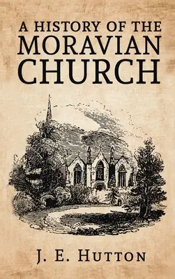 Storia della Chiesa Moravia con copertina rigida - History of the Moravian Church Hardcover