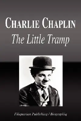 Charlie Chaplin - Il piccolo vagabondo (Biografia) - Charlie Chaplin - The Little Tramp (Biography)