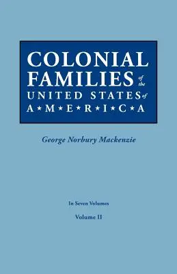 Famiglie coloniali degli Stati Uniti d'America. in sette volumi. Volume II - Colonial Families of the United States of America. in Seven Volumes. Volume II