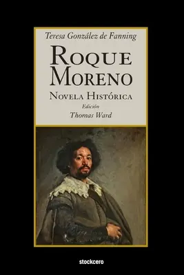 Roque Moreno: Romanzo istrionico - Roque Moreno: Novela Histrica