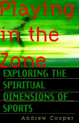 Giocare nella zona: esplorare le dimensioni spirituali dello sport - Playing in the Zone: Exploring the Spiritual Dimensions of Sports