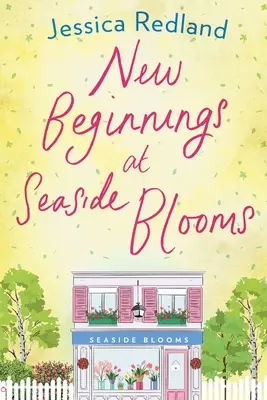Nuovi inizi da Seaside Blooms - New Beginnings at Seaside Blooms