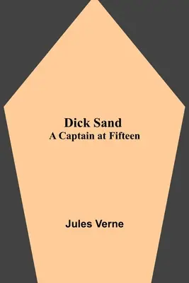 Dick Sand: Un capitano a quindici anni - Dick Sand: A Captain at Fifteen