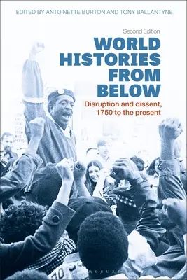 Storie del mondo dal basso: Disagio e dissenso, dal 1750 a oggi - World Histories from Below: Disruption and Dissent, 1750 to the Present