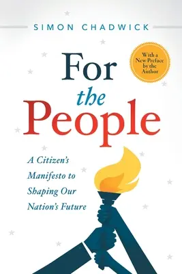 Per il popolo: Un manifesto dei cittadini per plasmare il futuro della nostra nazione - For the People: A Citizen's Manifesto to Shaping Our Nation's Future