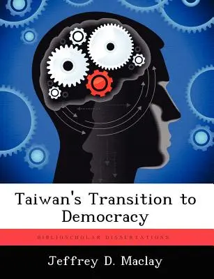 La transizione di Taiwan verso la democrazia - Taiwan's Transition to Democracy