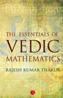 Gli elementi essenziali della matematica vedica - The Essentials of Vedic Mathematics