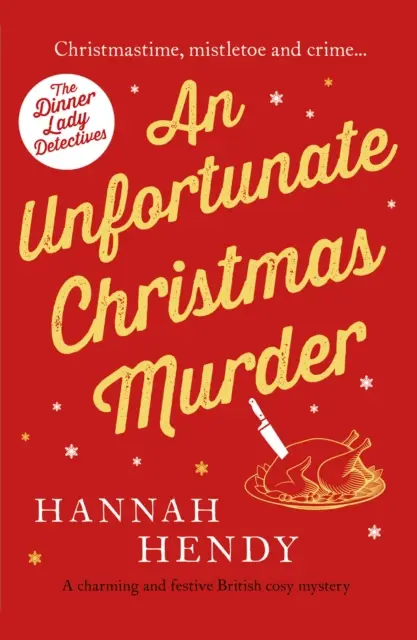 Uno sfortunato omicidio di Natale - Un affascinante e festoso giallo britannico di stampo intimista - Unfortunate Christmas Murder - A charming and festive British cosy mystery