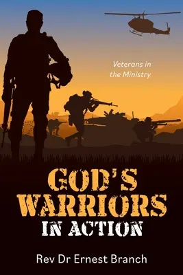 I guerrieri di Dio in azione: Veterani nel ministero - God's Warriors in Action: Veterans in the Ministry