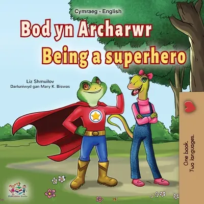 Essere un supereroe (Libro bilingue inglese gallese per bambini) - Being a Superhero (Welsh English Bilingual Book for Kids)