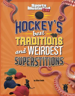 Le migliori tradizioni e le più strane superstizioni dell'hockey - Hockey's Best Traditions and Weirdest Superstitions