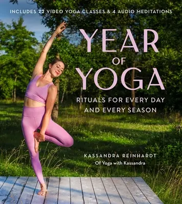 L'anno dello yoga: rituali per ogni giorno e ogni stagione (Yoga con Kassandra, Yin Yoga, Vinyasa Yoga, Yoga lunare) - Year of Yoga: Rituals for Every Day and Every Season (Yoga with Kassandra, Yin Yoga, Vinyasa Yoga, Lunar Yoga)