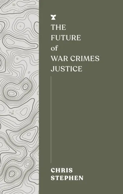 Il futuro della giustizia per i crimini di guerra - Future of War Crimes Justice