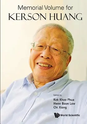 Volume in memoria di Kerson Huang - Memorial Volume for Kerson Huang