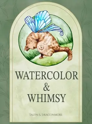 Acquerello e capriccio - Watercolor and Whimsy