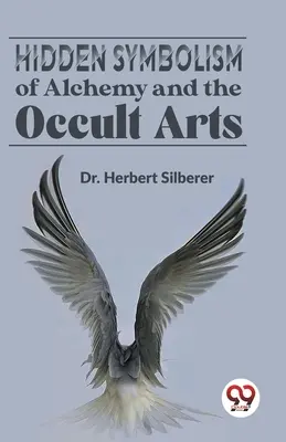 Il simbolismo nascosto dell'alchimia e delle arti occulte - Hidden Symbolism Of Alchemy And The Occult Arts