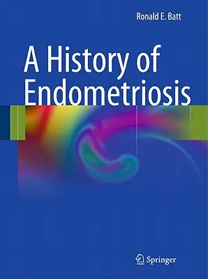 Storia dell'endometriosi - A History of Endometriosis