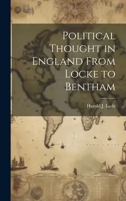 Il pensiero politico in Inghilterra da Locke a Bentham - Political Thought in England From Locke to Bentham