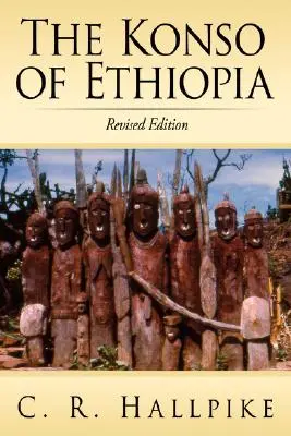 I Konso d'Etiopia: Uno studio sui valori di un popolo cusco-orientale - The Konso of Ethiopia: A Study of the Values of an East Cushitic People