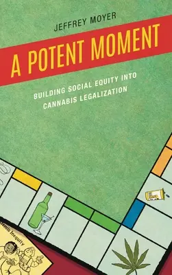Un momento potente: Costruire l'equità sociale nella legalizzazione della cannabis - A Potent Moment: Building Social Equity into Cannabis Legalization