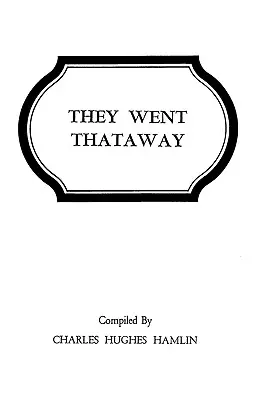 Sono andati via di là. Tre volumi in uno - They Went Thataway. Three Volumes in One