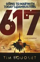 617 - Andare in guerra con i Dambusters di oggi - 617 - Going to War with Today's Dambusters